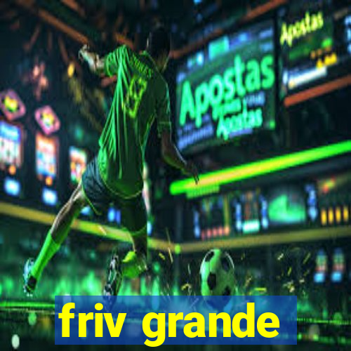 friv grande